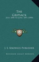 The Gripsack: July, 1890 To June, 1891 1167053400 Book Cover