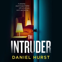 The Intruder: A gripping psychological thriller with a twist you won't see coming 1837560102 Book Cover