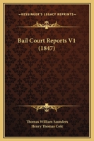 Bail Court Reports V1 1436784816 Book Cover