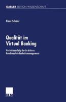 Qualitat Im Virtual Banking: Vertriebserfolg Durch Aktives Kundenzufriedenheitsmanagement 382447557X Book Cover