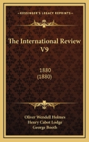 The International Review V9: 1880 1167053680 Book Cover