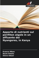 Apporto di nutrienti sul perifiton algale in un affluente del Nyangores, in Kenya (Italian Edition) 6630037189 Book Cover