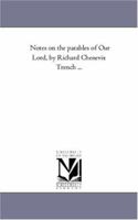 Notes on the Parables of Our Lord 0801087740 Book Cover