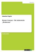 Renato Guttuso - Die italienische "Resistenza 3638675785 Book Cover