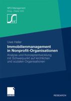 Immobilienmanagement in Nonprofit-Organisationen: Analyse Und Konzeptentwicklung Mit Schwerpunkt Auf Kirchlichen Und Sozialen Organisationen 3834922277 Book Cover