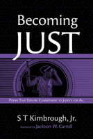 Becoming Just: Poems That Explore Commitment to Justice for All 1666750336 Book Cover
