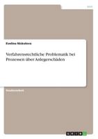 Verfahrensrechtliche Problematik bei Prozessen über Anlegerschäden 3668595089 Book Cover