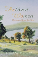 Beloved Women: The Loves of Jesus, the Christ B0CHM5L4S9 Book Cover