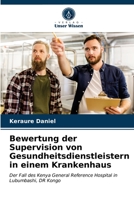 Bewertung der Supervision von Gesundheitsdienstleistern in einem Krankenhaus 620322524X Book Cover