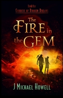 The Fire in the Gem: Goddess of Broken Dreams Book 1 B0FSNTHX5P Book Cover