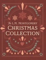 The L. M. Montgomery Christmas Collection 1950536564 Book Cover