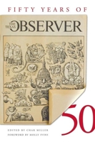 Fifty Years of the Texas Observer 1595340017 Book Cover