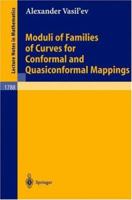 Moduli of Families of Curves for Conformal and Quasiconformal Mappings (Lecture Notes in Mathematics) 3540438467 Book Cover