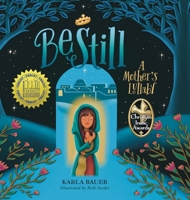 Be Still: A Mother's Lullaby B0C9S99Q2R Book Cover