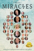 Wakeup: Miracles of Healing From Around the World 0999497898 Book Cover