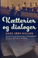 K�tterier og dialoger. Kulturkritik og litteratursyn i tidsskrifterne Heretica, Athen�um og Dialog null Book Cover