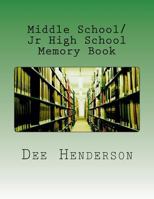 Middle School/Jr High School Memory Book 1533677417 Book Cover