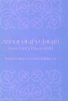 Arthur Hugh Clough 067428240X Book Cover