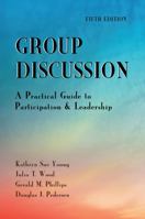 Group Discussion: A Practical Guide to Participation & Leadership 1478647205 Book Cover
