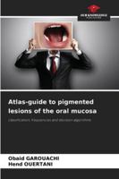 Atlas-guide to pigmented lesions of the oral mucosa 6209301401 Book Cover