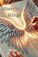 Misery's Wings B0F4X8W4LM Book Cover