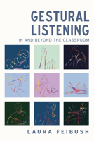 Gestural Listening In and Beyond the Classroom 164642817X Book Cover