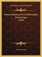 Sextus Empiricus Et La Philosophie Scholastique 2012802621 Book Cover