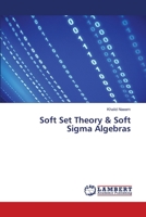Soft Set Theory & Soft Sigma Algebras 3330073055 Book Cover