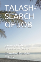 TALASH-SEARCH OF JOB: Journey to The Republic of Nauru B08WZH53PZ Book Cover