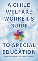 A Child Welfare Worker’s Guide to Special Education B0FTTPD2JW Book Cover
