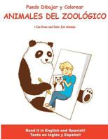 Puedo Dibujar Y Colorear Animales Del Zoologico: I Can Draw and Color Zoo Animals (ColorSmart DuoRead Coloring Books) 1497551854 Book Cover