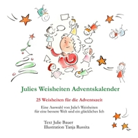 Julies Weisheiten Adventskalender: 25 Weisheiten für die Adventszeit B0FWBZFTML Book Cover