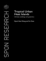 Tropical Urban Heat Islands: Climate, Buildings and Greenery 1138993883 Book Cover
