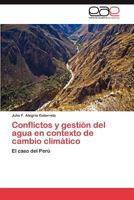Conflictos y Gestion del Agua En Contexto de Cambio Climatico 3659030457 Book Cover