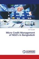 Micro Credit Management of NGO's in Bangladesh 6202801719 Book Cover