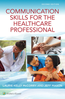 Communication Skills for the Healthcare Professional 1582558140 Book Cover