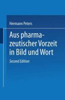 Aus Pharmazeutischer Vorzeit in Bild Und Wort 1144941466 Book Cover