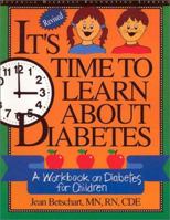 It's Time to Learn About Diabetes: A Workbook on Diabetes for Children, Revised Custom Edition for Eli Lilly 047121261X Book Cover