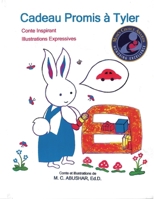 Cadeau Promis A Tyler: Conte Inspirant, Illustrations Expressives. (Tyler, Le Lapin) 1736864289 Book Cover