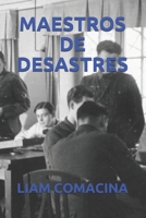 MAESTROS DE DESASTRES (Spanish Edition) B08BDYYR14 Book Cover