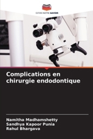 Complications en chirurgie endodontique (French Edition) 6207516958 Book Cover