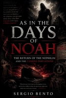 As in the Days of Noah: The Returning of the Nephilim and the Coming Disclosure B0H23QQN3G Book Cover