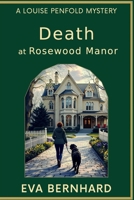Death at Rosewood Manor (Louise Penfold Mysteries) 1997787024 Book Cover