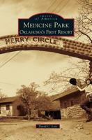 Medicine Park: Oklahoma's First Resort (Images of America: Oklahoma) 0738577456 Book Cover