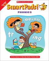 Smart Pads! Phonics: 40 Fun Games to Help Kids Master Phonics Skills 0439720826 Book Cover