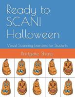 Ready to SCAN! Halloween: Visual Scanning Exercises for Students 1720075328 Book Cover