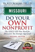 MISSOURI Do Your Own Nonprofit: The Only GPS You Need for 501c3 Tax Exempt Approval 163308308X Book Cover