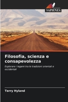 Filosofia, scienza e consapevolezza (Italian Edition) 6208361605 Book Cover