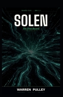 SOLEN: The First Record: SOLEN: The Eden Archive — Book 1.3 B0H4VP5L6N Book Cover
