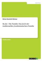 Ba Jin - Die Familie: Das Joch der traditionellen, konfuzianischen Familie 3638670325 Book Cover